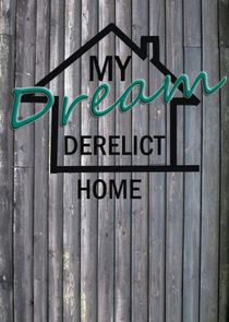 My Dream Derelict Home Ne Zaman?'