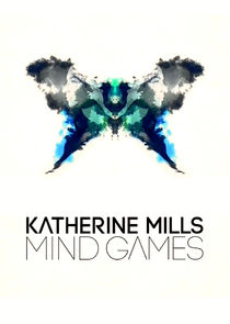 Katherine Mills: Mind Games Ne Zaman?'