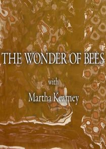 The Wonder of Bees with Martha Kearney Ne Zaman?'