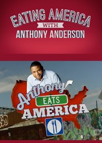 Eating America with Anthony Anderson Ne Zaman?'