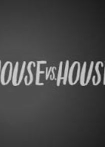 House vs. House Ne Zaman?'