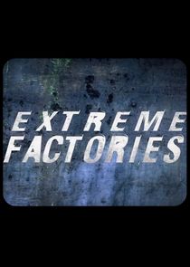 Extreme Factories Ne Zaman?'