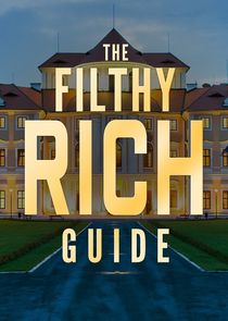 The Filthy Rich Guide Ne Zaman?'