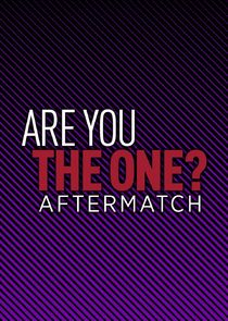 Are You the One: Aftermatch Ne Zaman?'