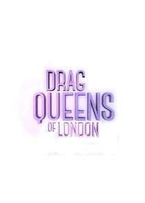 Drag Queens of London Ne Zaman?'