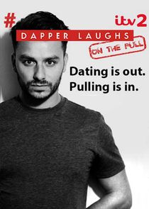 Dapper Laughs: On the Pull Ne Zaman?'