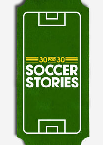 30 for 30: Soccer Stories Ne Zaman?'