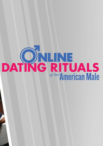 Online Dating Rituals of the American Male Ne Zaman?'
