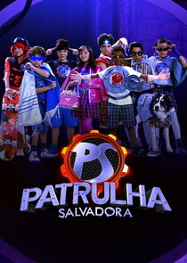 Patrulha Salvadora Ne Zaman?'