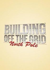 Building Off the Grid: North Pole Ne Zaman?'