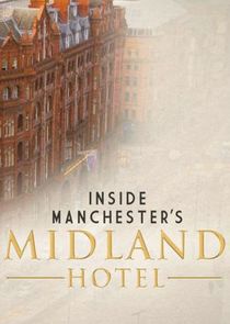 Inside Manchester's Midland Hotel Ne Zaman?'