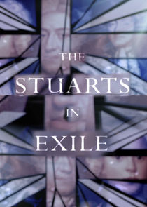 The Stuarts in Exile Ne Zaman?'