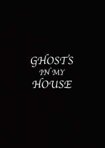Ghosts in My House Ne Zaman?'