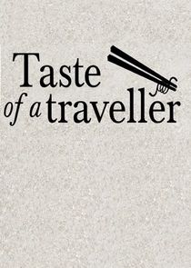 Taste of a Traveller Ne Zaman?'