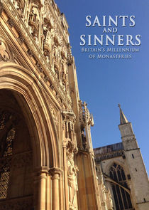 Saints and Sinners: Britain's Millennium of Monasteries Ne Zaman?'