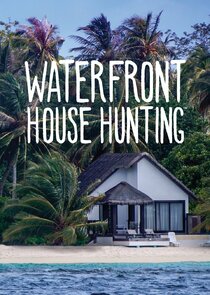 Waterfront House Hunting Ne Zaman?'