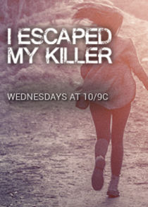 I Escaped My Killer Ne Zaman?'