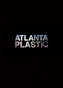 Atlanta Plastic Ne Zaman?'