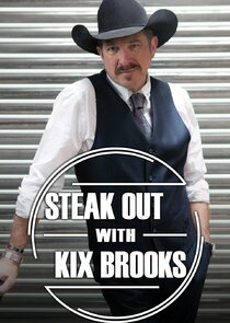 Steak Out with Kix Brooks Ne Zaman?'