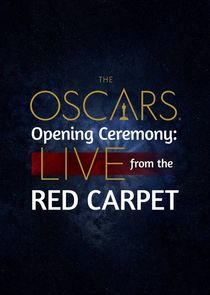 Oscars Opening Ceremony: Live from the Red Carpet Ne Zaman?'