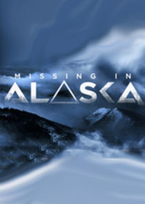 Missing in Alaska Ne Zaman?'