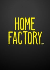 Home Factory Ne Zaman?'