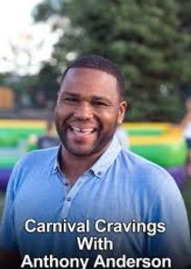 Carnival Cravings with Anthony Anderson Ne Zaman?'