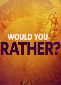 Would You Rather? Ne Zaman?'