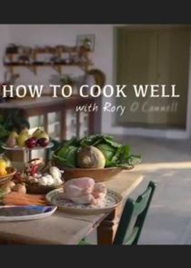 How to Cook Well with Rory O'Connell Ne Zaman?'