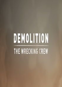 Demolition - The Wrecking Crew Ne Zaman?'