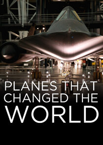 Planes That Changed the World Ne Zaman?'