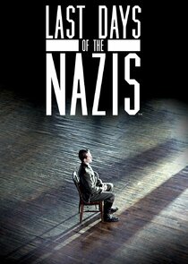 Last Days of the Nazis Ne Zaman?'