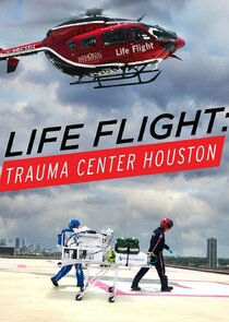 Life Flight: Trauma Center Houston Ne Zaman?'