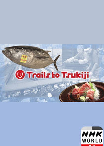 Trails to Tsukiji Ne Zaman?'
