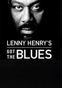 Lenny Henry's Got the Blues Ne Zaman?'