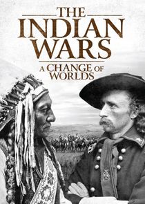The Indian Wars: A Change of Worlds Ne Zaman?'