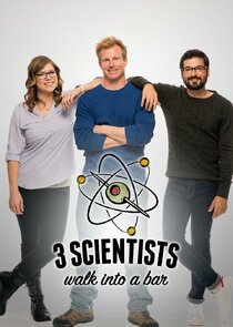 3 Scientists Walk Into a Bar Ne Zaman?'