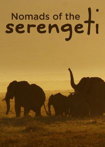 Nomads of the Serengeti Ne Zaman?'