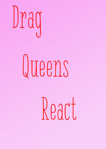 Drag Queens React Ne Zaman?'
