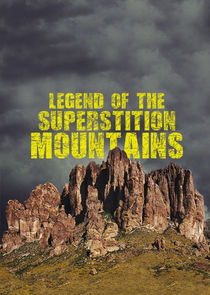 Legend of the Superstition Mountains Ne Zaman?'