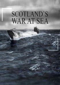 War at Sea: Scotland's Story Ne Zaman?'