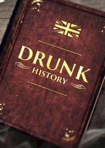 Drunk History Ne Zaman?'