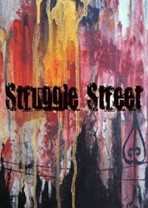 Struggle Street Ne Zaman?'