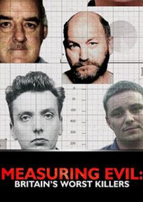Measuring Evil: Britain's Worst Killers Ne Zaman?'