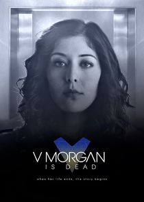 V Morgan is Dead Ne Zaman?'