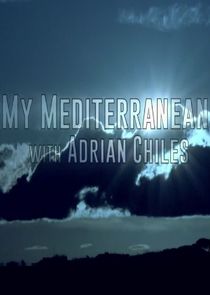 My Mediterranean with Adrian Chiles Ne Zaman?'