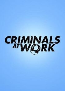 Criminals at Work Ne Zaman?'