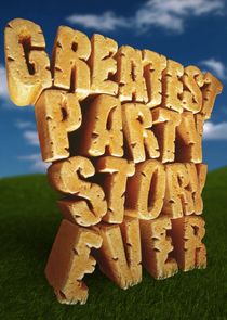 Greatest Party Story Ever…and Other Epic Tales Ne Zaman?'