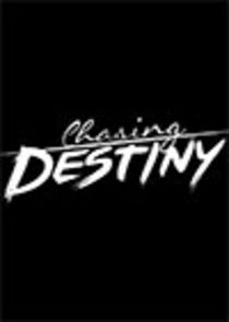Chasing Destiny Ne Zaman?'