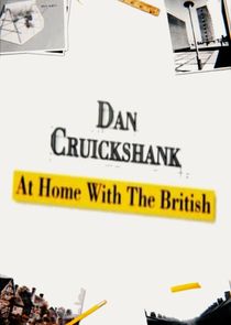 Dan Cruickshank: At Home with the British Ne Zaman?'